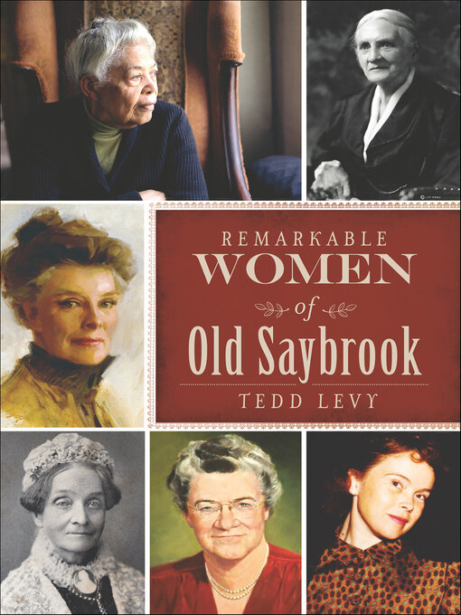 Title details for Remarkable Women of Old Saybrook by Tedd Levy - Available